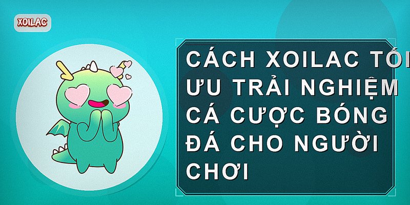 Tổng quan nền tảng bóng đá Xoilac
